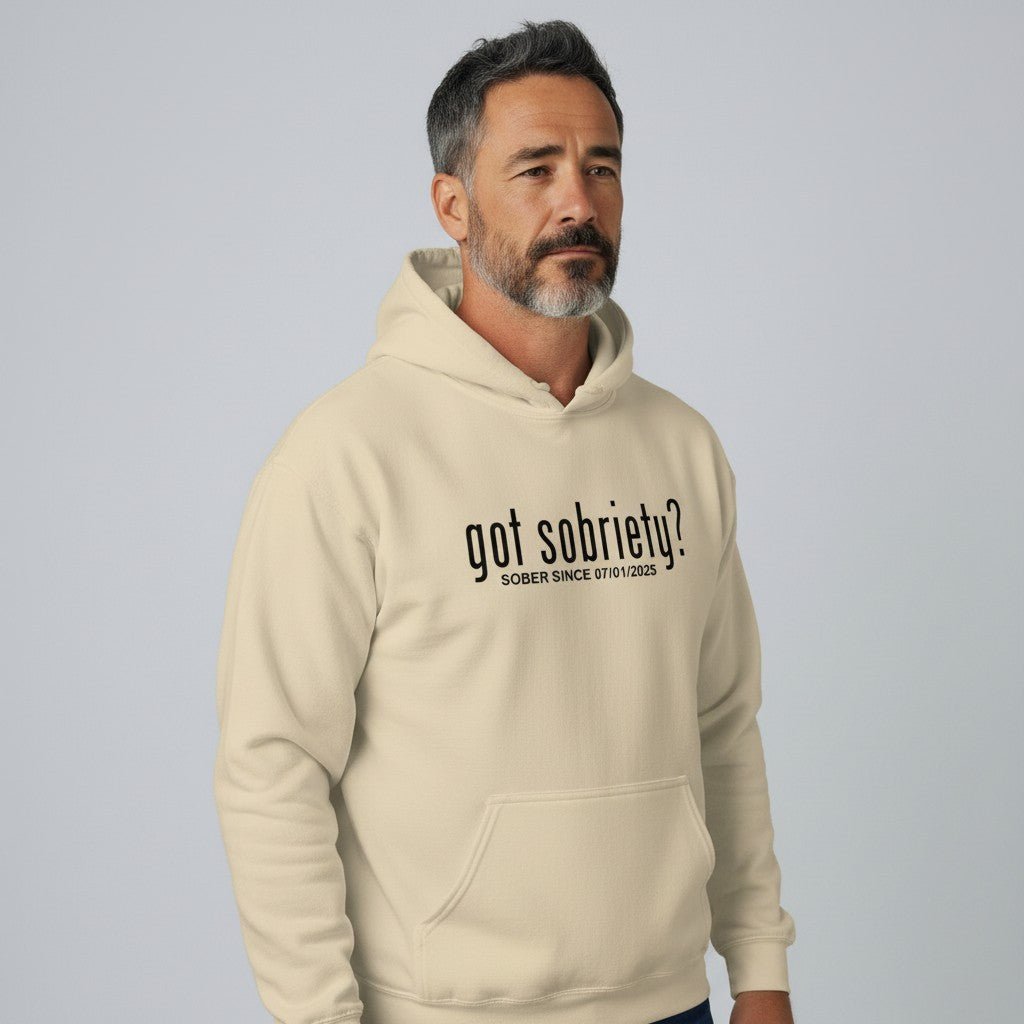 Recovery Hoodie | Got Sobriety? Hoodie with Custom Sobriety Date