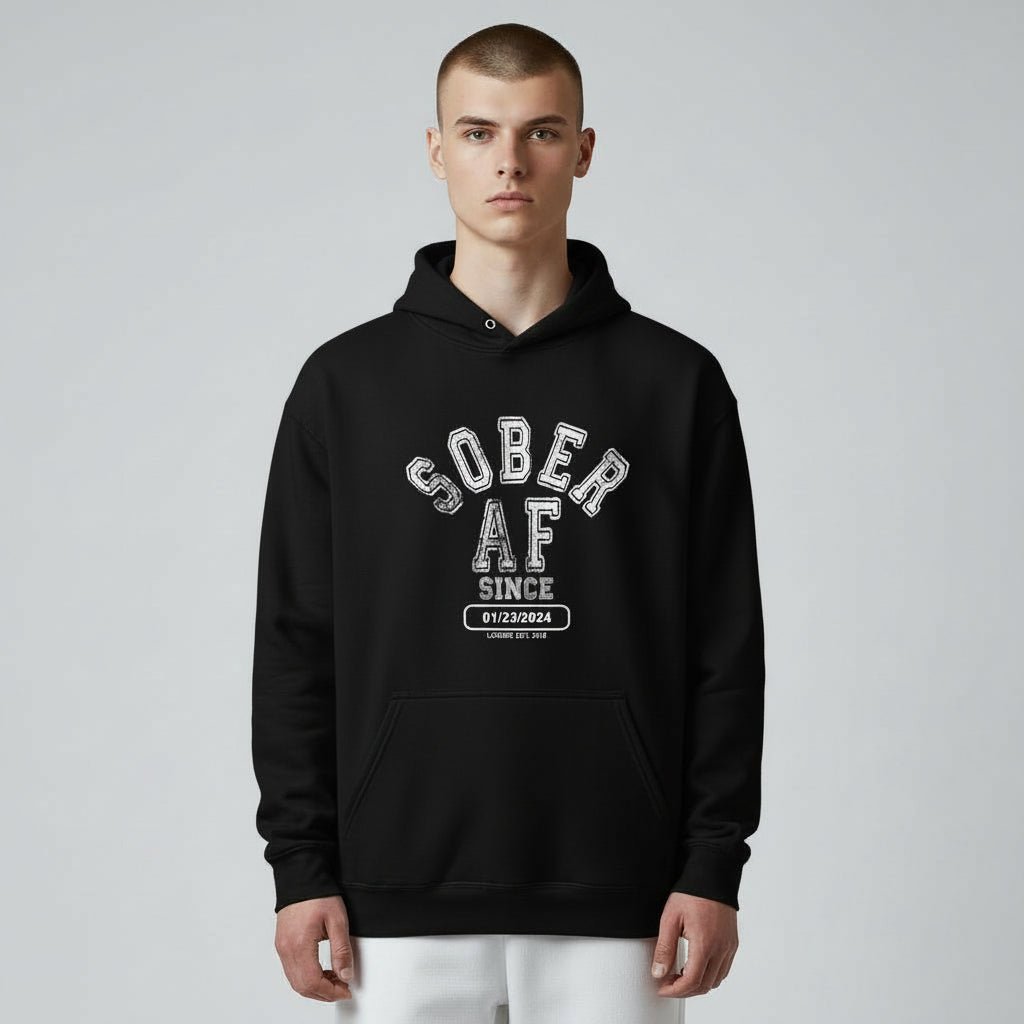 Recovery Hoodie | Sober AF Since Unisex Hoodie with Custom Sobriety Date