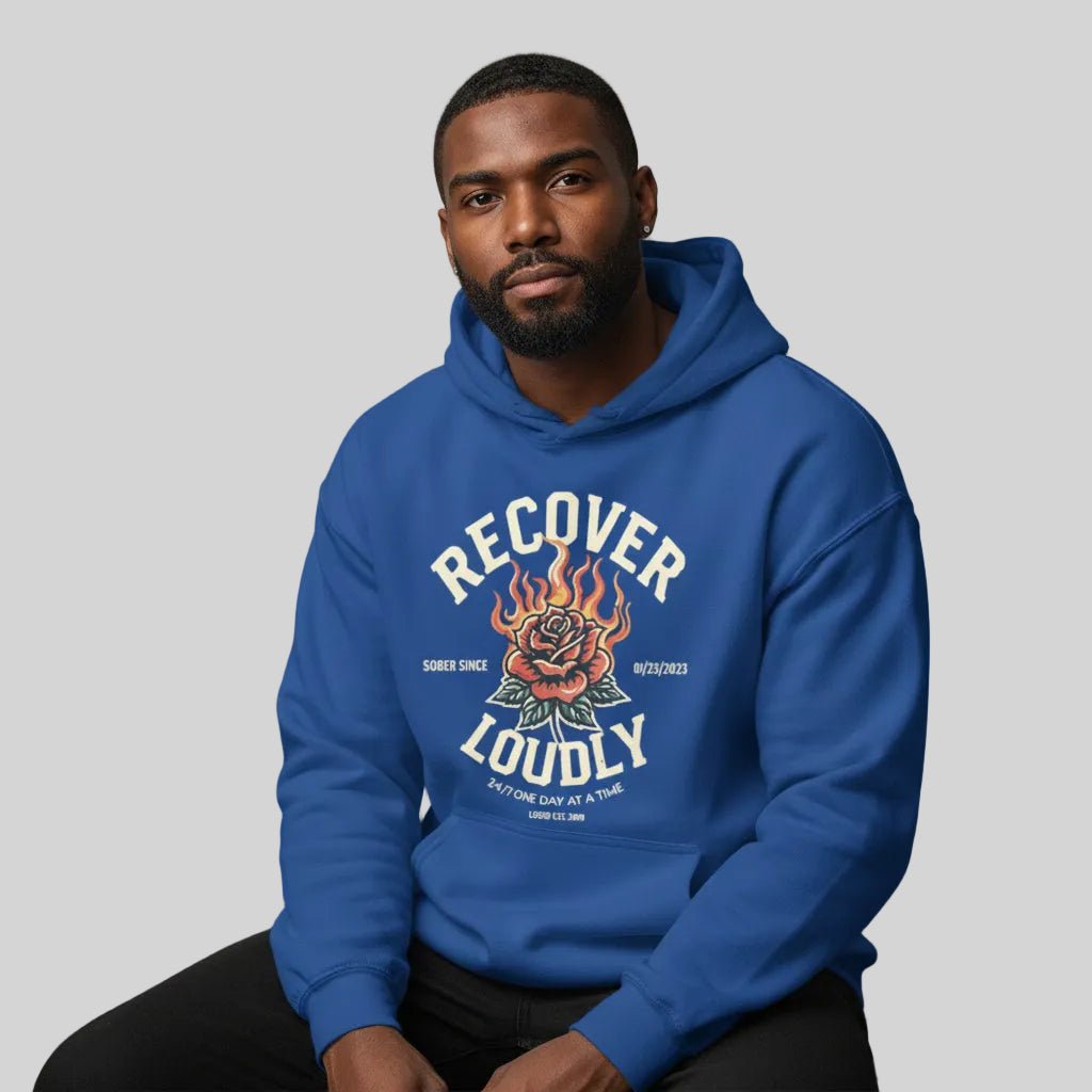 Recovery Hoodie | Recover Loudly Custom Sobriety Date Hoodie