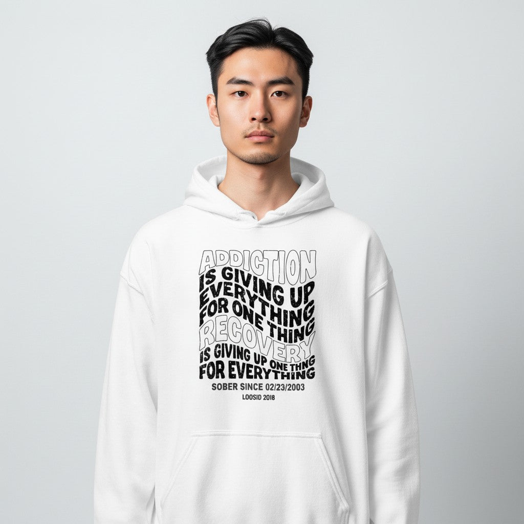Recovery Hoodie | Men's Addiction is Giving up Hoodie with Personalized Date