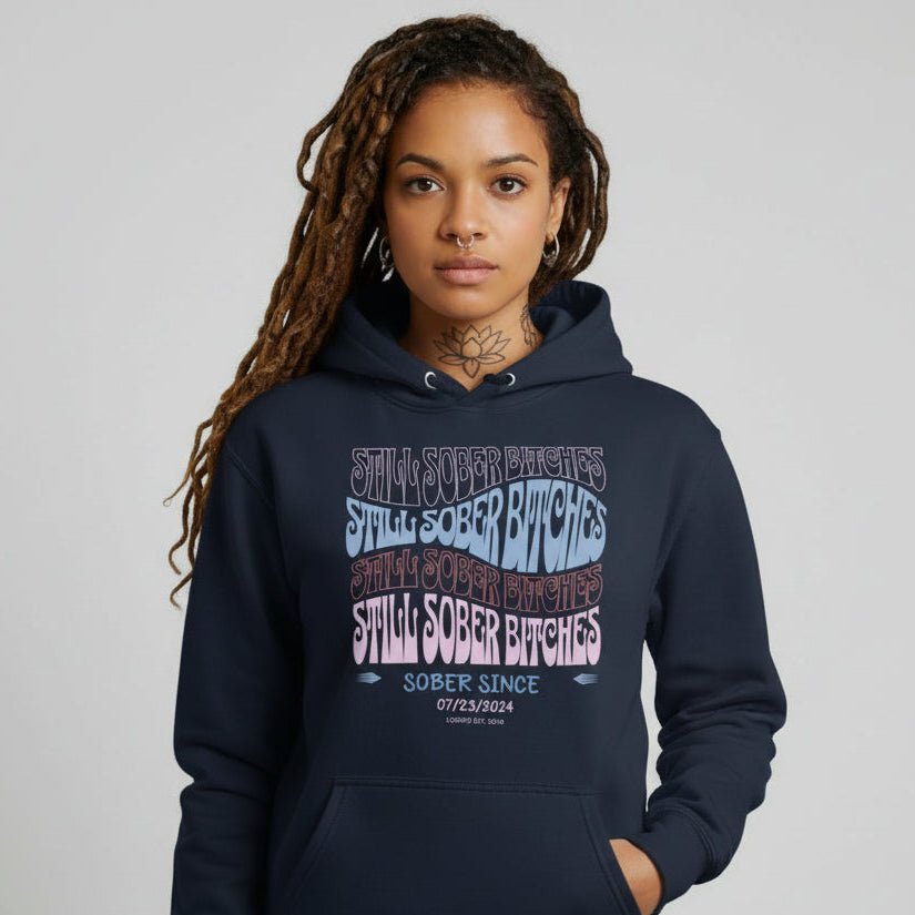 Recovery Hoodie | Still Sober-B Custom Sobriety Date
