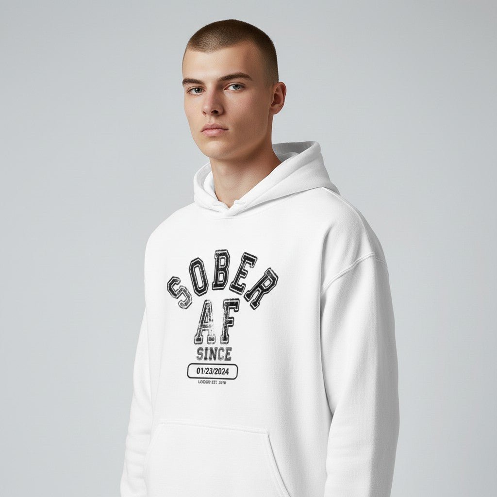 Recovery Hoodie | Sober AF Since Hoodie with Custom Sobriety Date