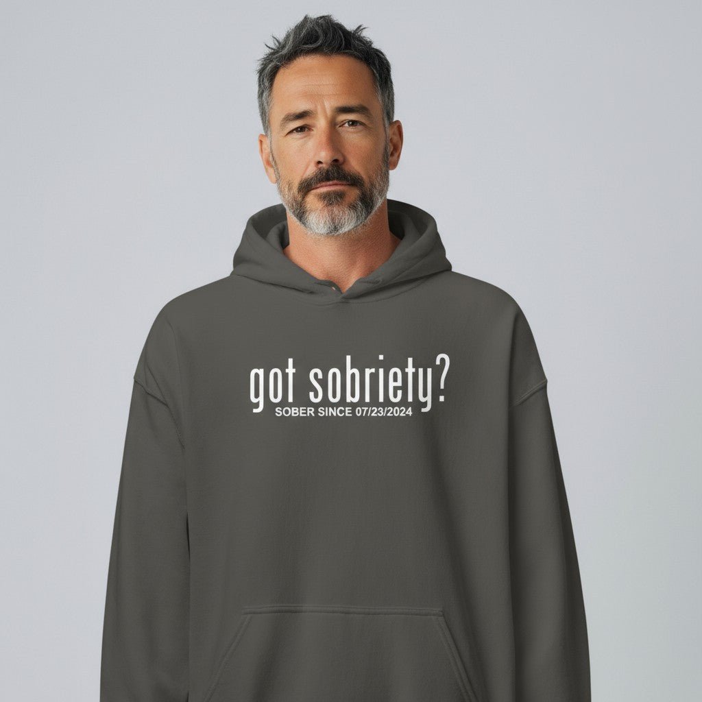 Recovery Hoodie | Got Sobriety? Hoodie with Custom Sobriety Date