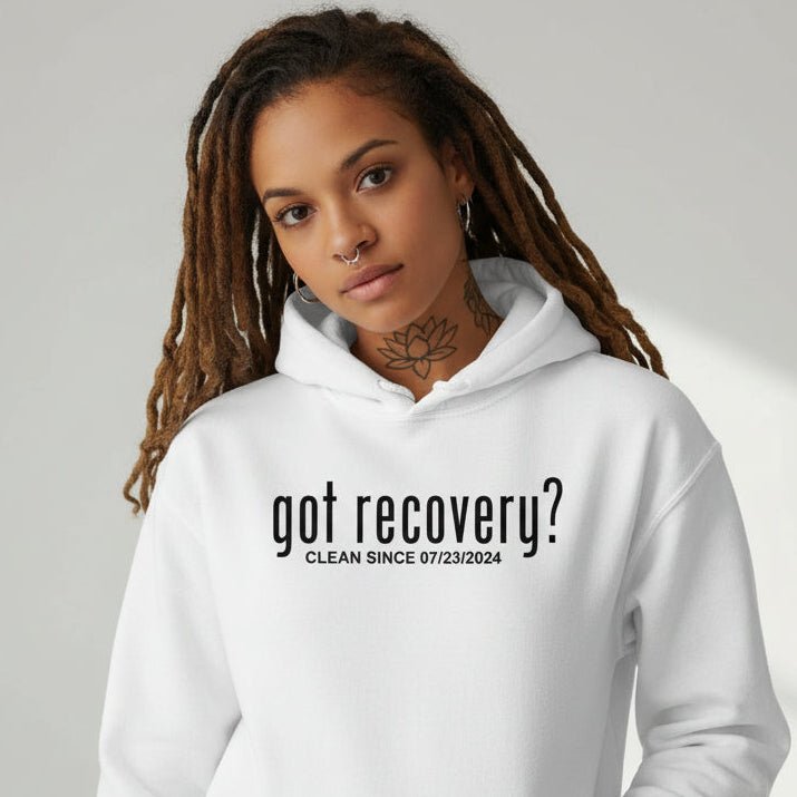 Recovery Hoodie | Women’s Got Recovery Hoodie with Custom Date