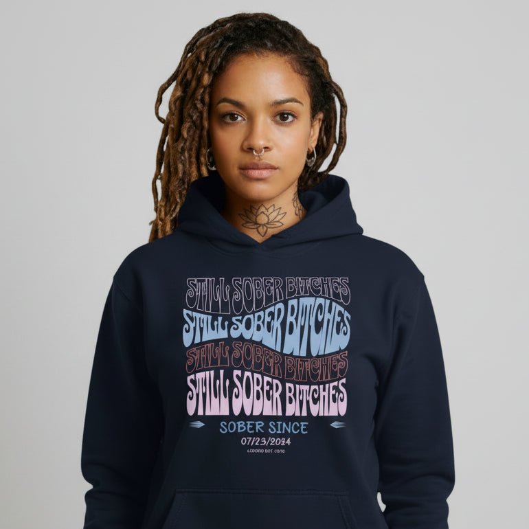 Recovery Hoodie | Still Sober-B Custom Sobriety Date