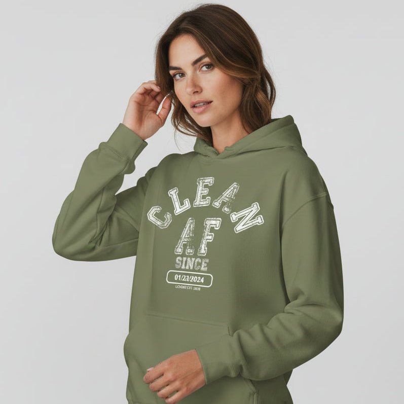 Recovery Hoodie | Clean AF Since Hoodie with Custom Recovery Date
