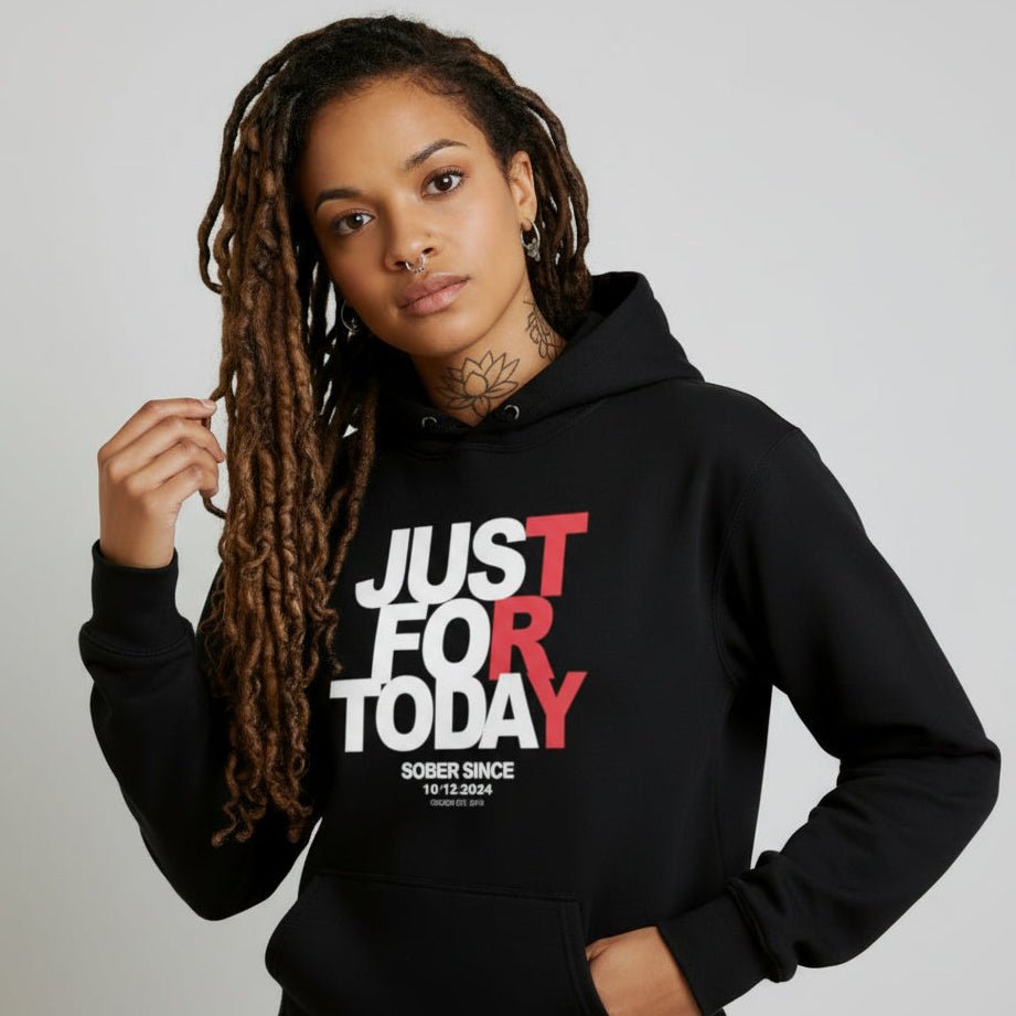 Recovery Hoodie | Just For Today Women’s Custom Sobriety Date