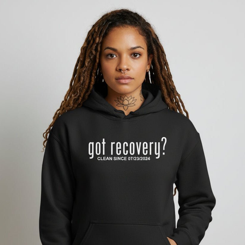 Recovery Hoodie | Women’s Got Recovery Hoodie with Custom Date