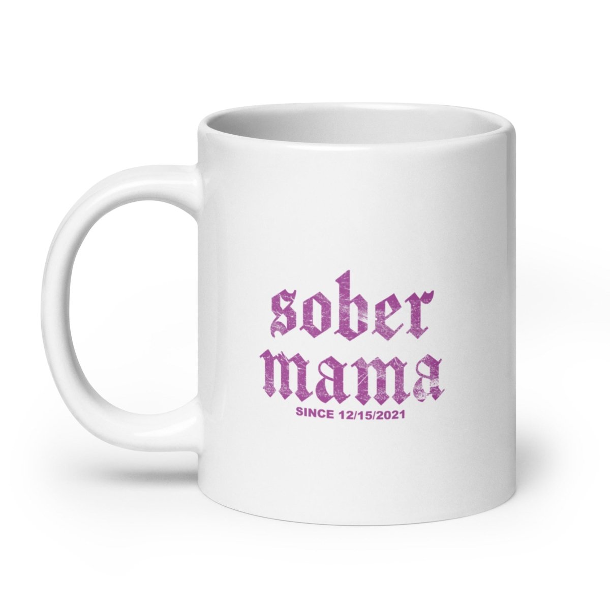 Sober Mama Sober Coffee Mug back view (view 7)