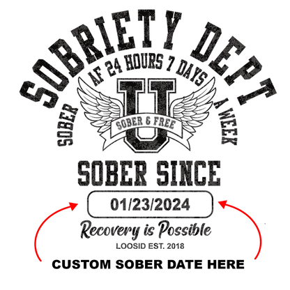 Sobriety Dept Sweatshirt – Sober AF 24/7 with Custom Sobriety Date