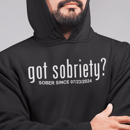 Recovery Hoodie with minimalist Got Sobriety? design and custom date