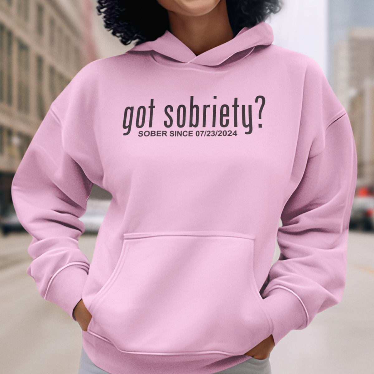 Got Sobriety? – Women's Sober Since Hoodie with Custom Sobriety Date