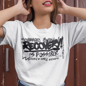 Loosid Recovery Is Possible Unisex T-Shirt w/ Personalized Sobriety Date