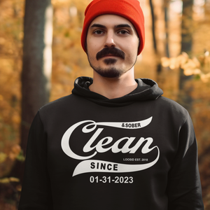 Mens’s Clean & Sober Since Hoodie w/ Personalized Sobriety Date  