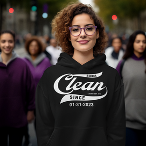 Womens’s Clean & Sober Since Hoodie w/ Personalized Sobriety Date  