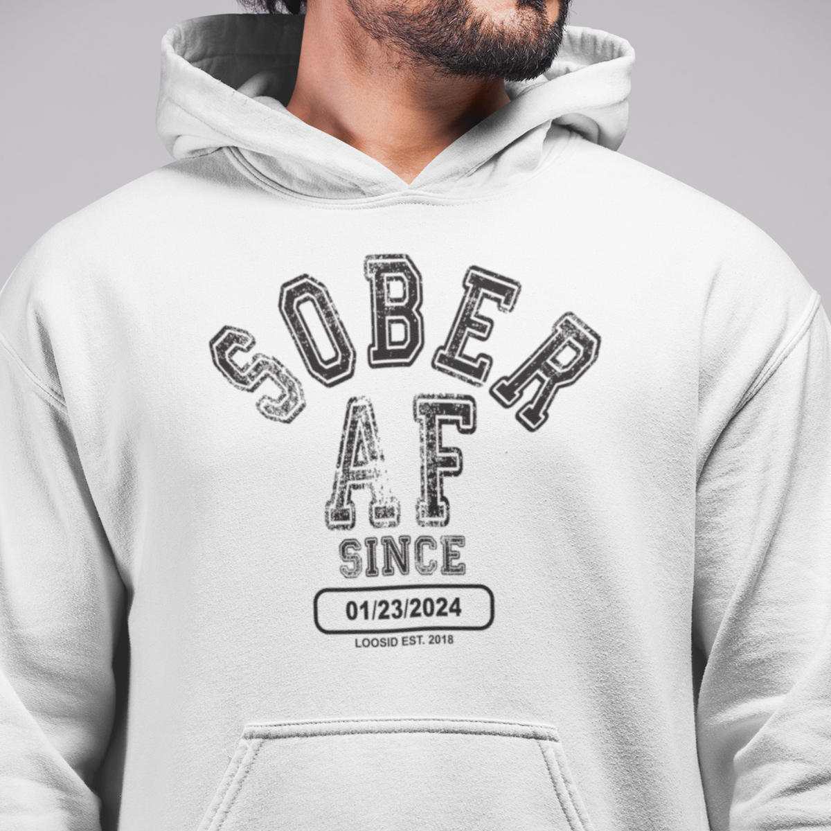 Recovery Hoodie with Sober AF Since design and custom date