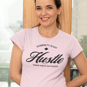 Hustle Women's Relaxed T-Shirt w/Personalize Sober Date