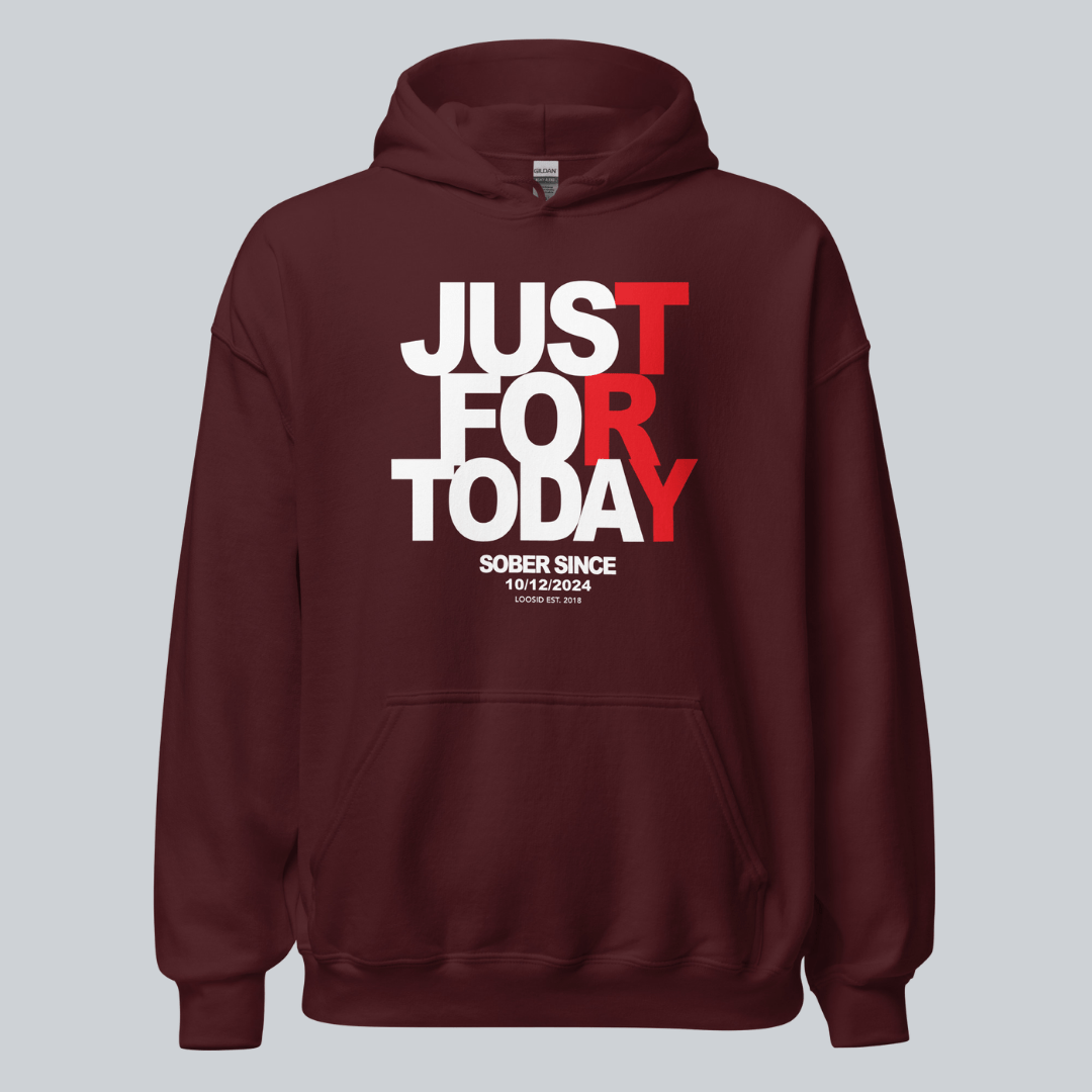 Recovery Hoodie | Just For Today Women’s Custom Sobriety Date