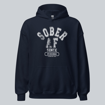 Recovery Hoodie | Sober AF Since Hoodie with Custom Sobriety Date