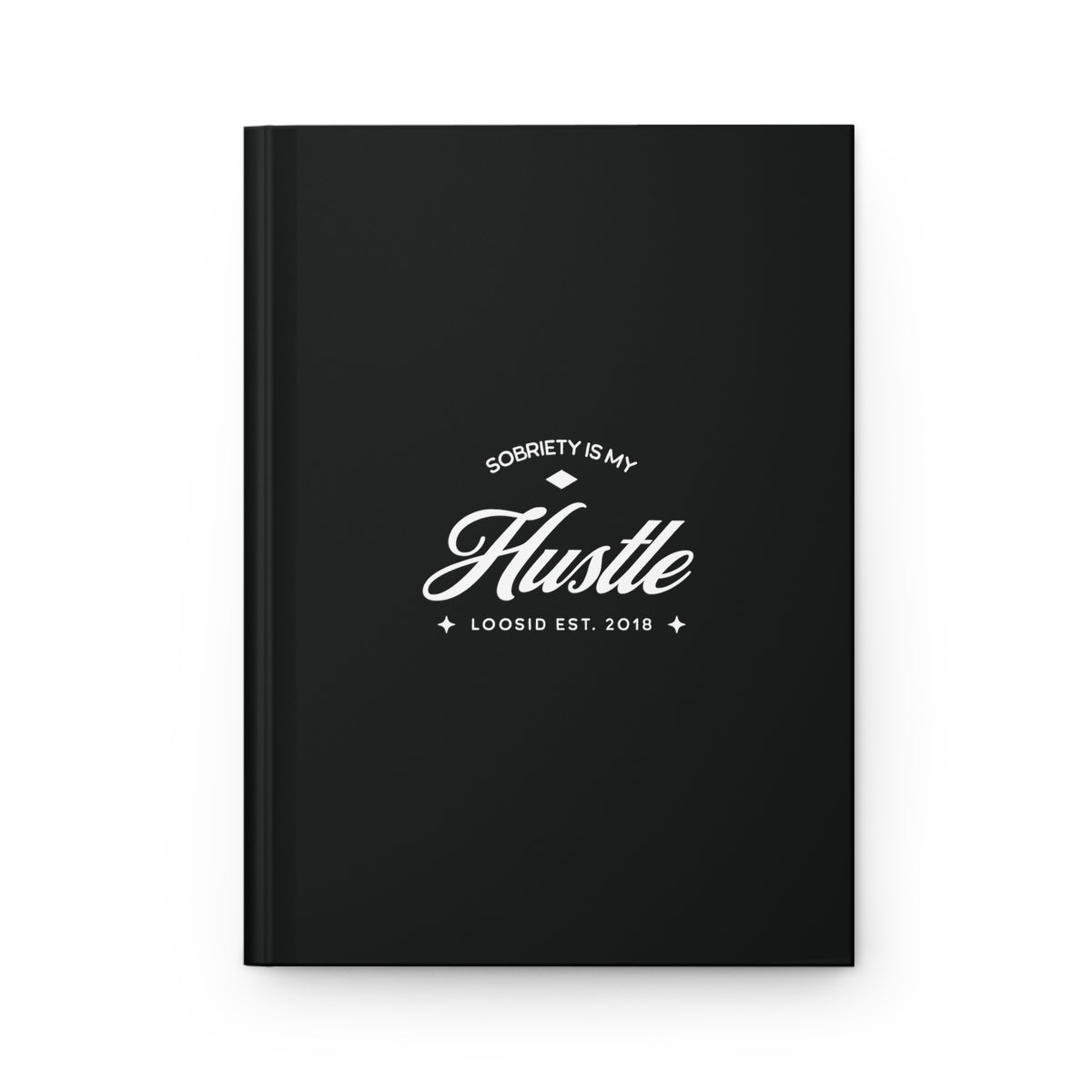 Sobriety is my Hustle Journal