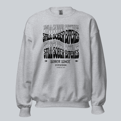 Still Sober-B Sweatshirt with Custom Sobriety Date
