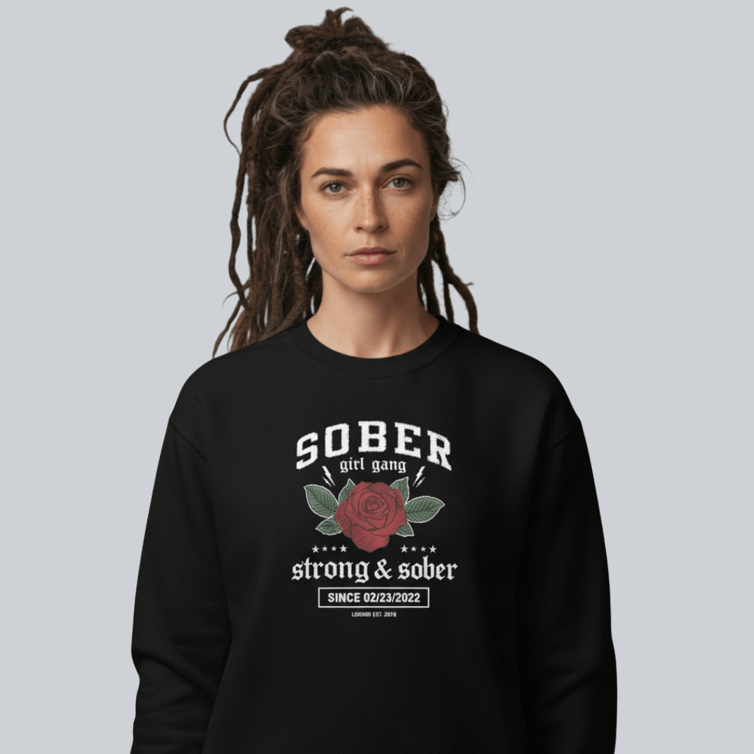 SOBER Girl Gang – Strong & Sober Sweatshirt with Custom Sobriety Date