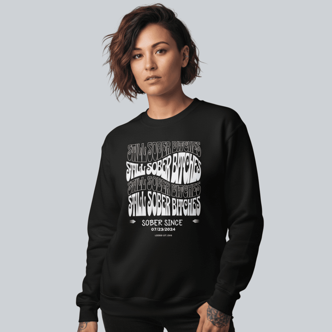 Still Sober-B Sweatshirt with Custom Sobriety Date