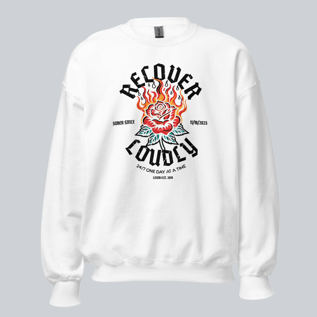 Recover Loudly Sweatshirt with Custom Sobriety Date