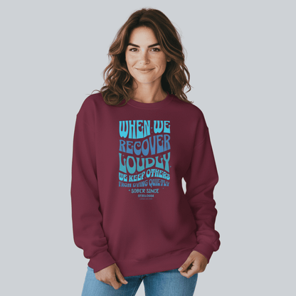 Sobriety Sweatshirt | When We Recover Loudly