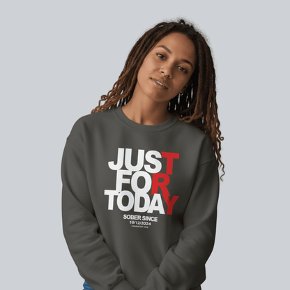 Just Try For Today Sobriety Sweatshirt | Custom Date