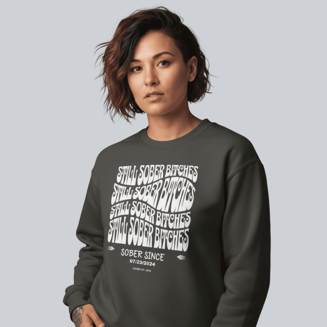Still Sober-B Sweatshirt with Custom Sobriety Date