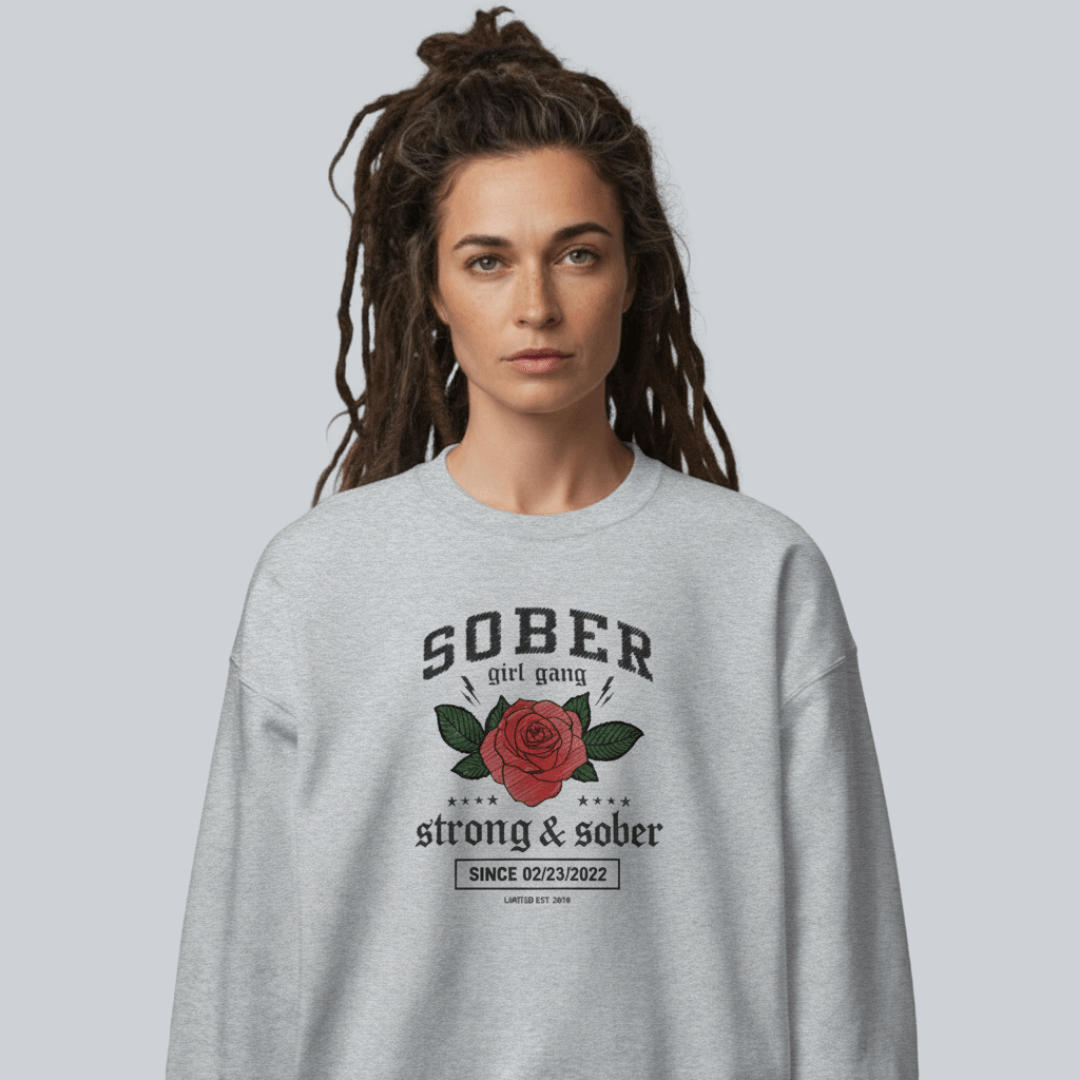 SOBER Girl Gang – Strong & Sober Sweatshirt with Custom Sobriety Date