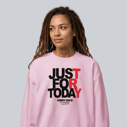 Just Try For Today Sobriety Sweatshirt | Custom Date