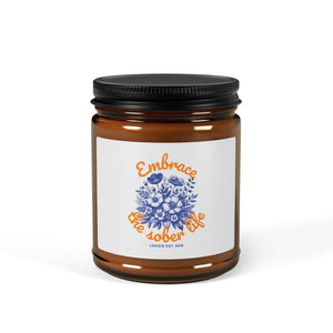 Embrace The Sober Life Candle