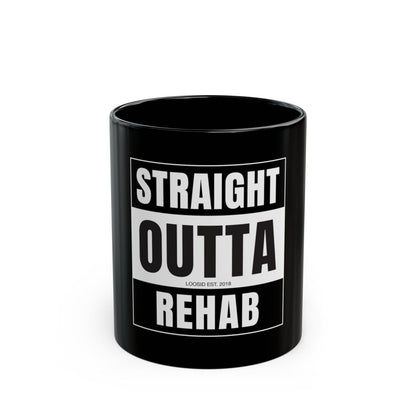 Straight outta Rehab Mug (11oz, 15oz)