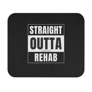 Straight outta Rehab Mouse Pad