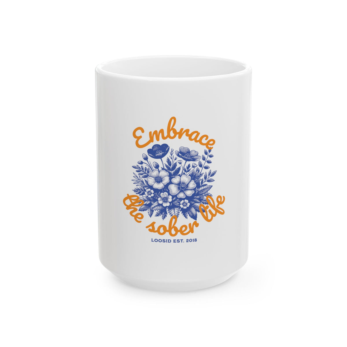 Embrace the sober life Mug
