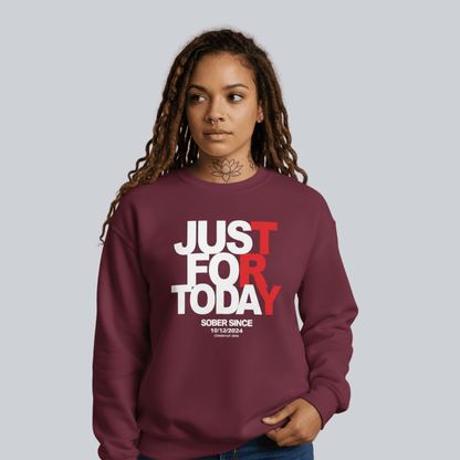 Just Try For Today Sobriety Sweatshirt | Custom Date