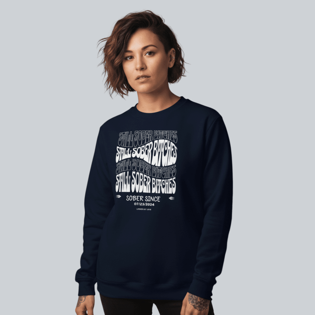 Still Sober-B Sweatshirt with Custom Sobriety Date