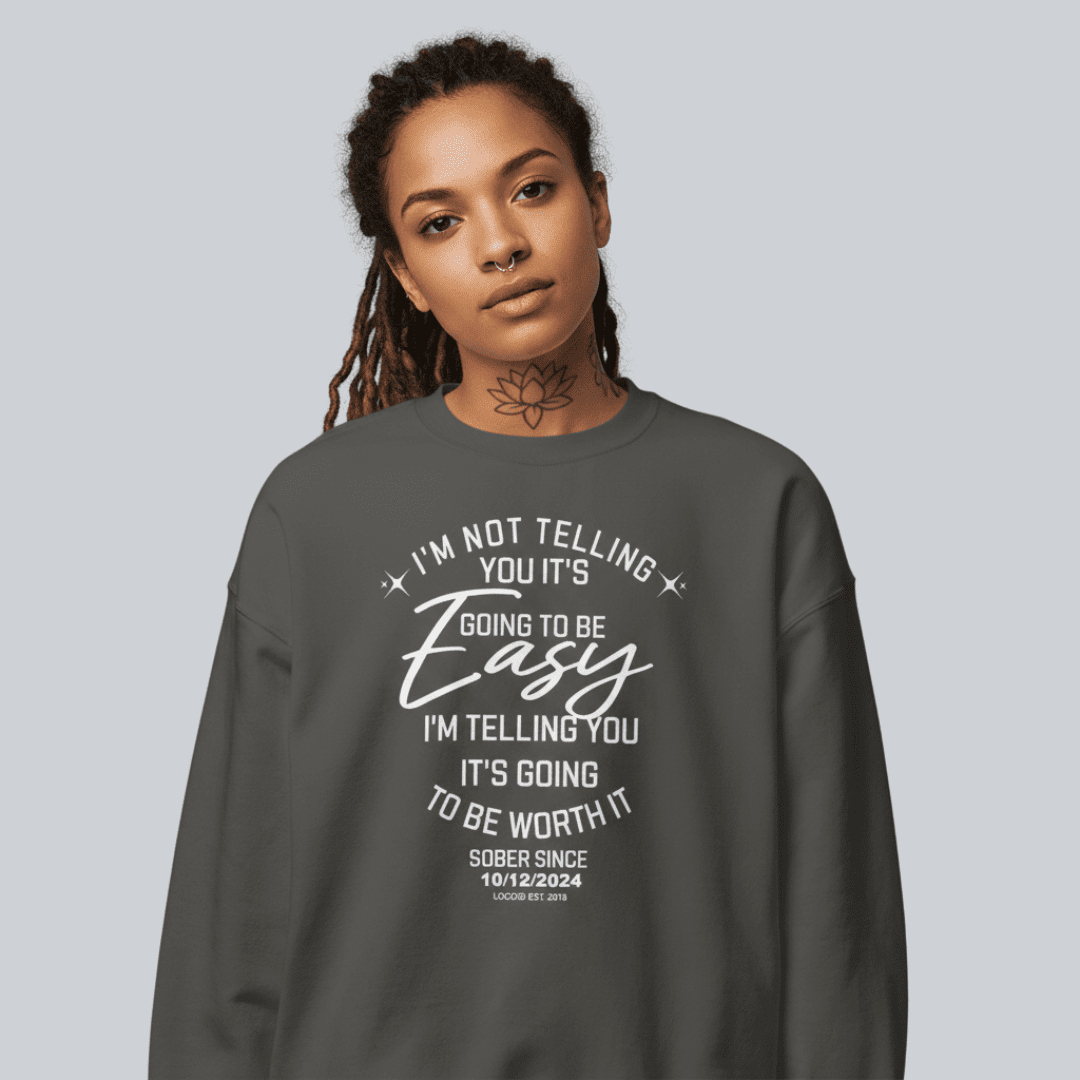 I’m Not Telling Sobriety Sweatshirt | Custom Recovery Date