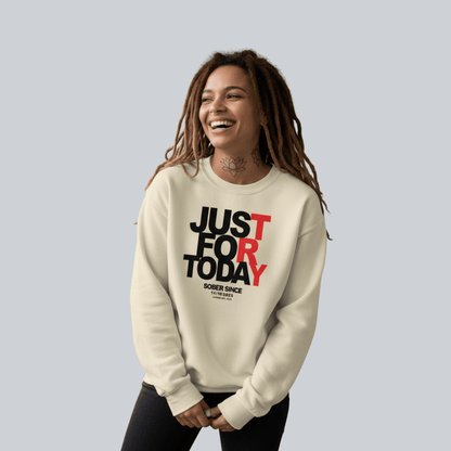 Just Try For Today Sobriety Sweatshirt | Custom Date