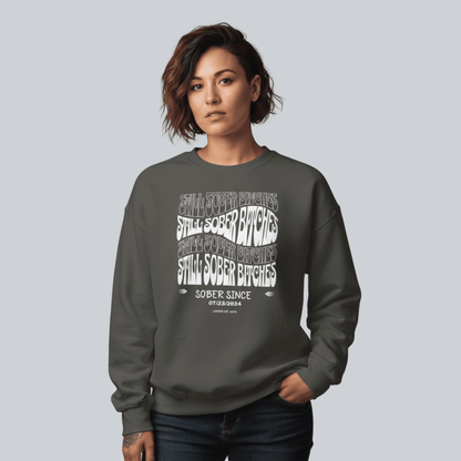 Still Sober-B Sweatshirt with Custom Sobriety Date