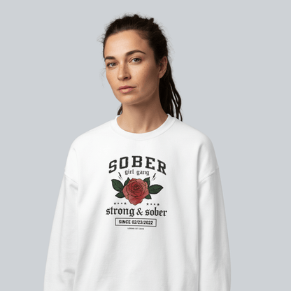 SOBER Girl Gang – Strong & Sober Sweatshirt with Custom Sobriety Date