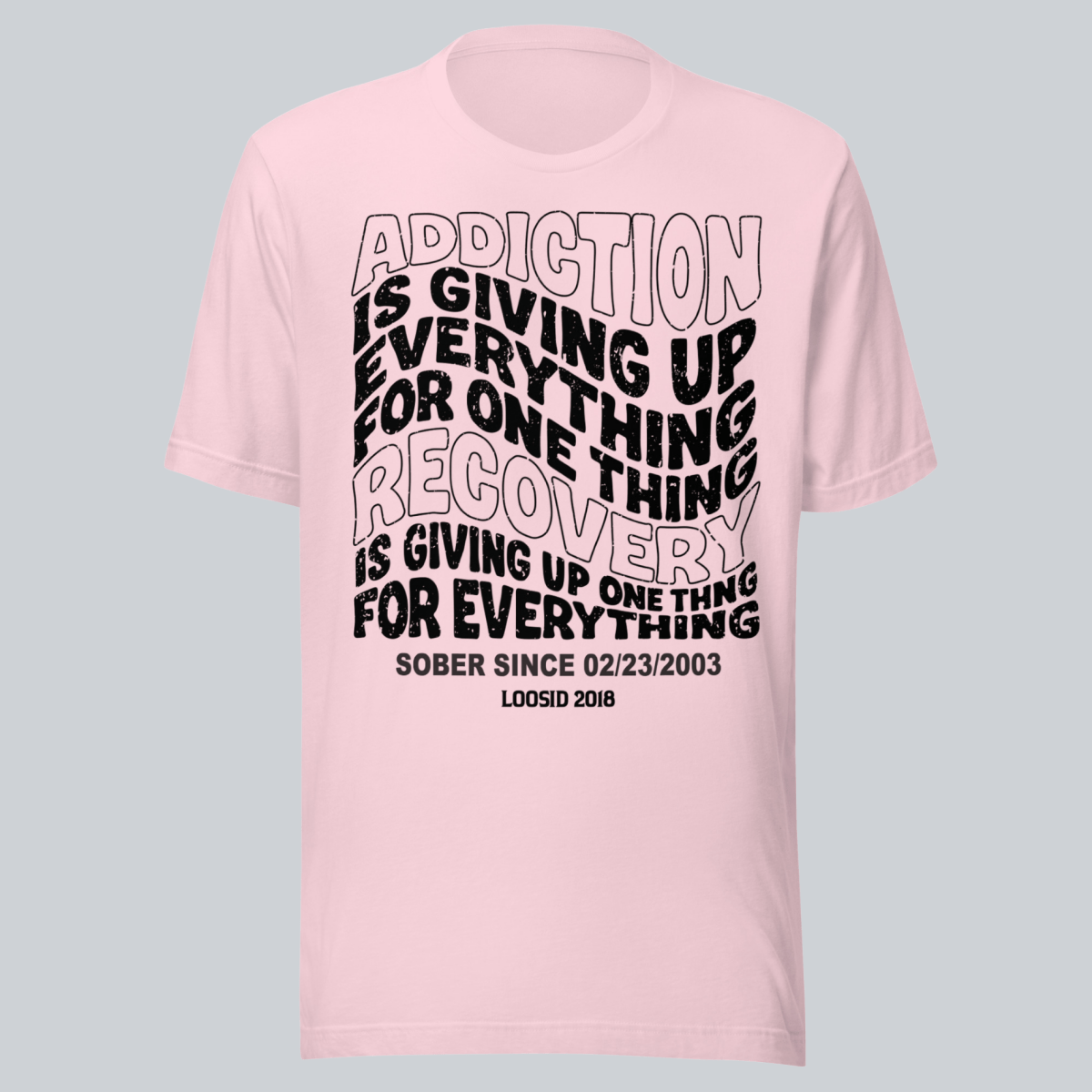 Recovery T-shirt | Men's Addiction is Giving up T-shirt with Personalized Date