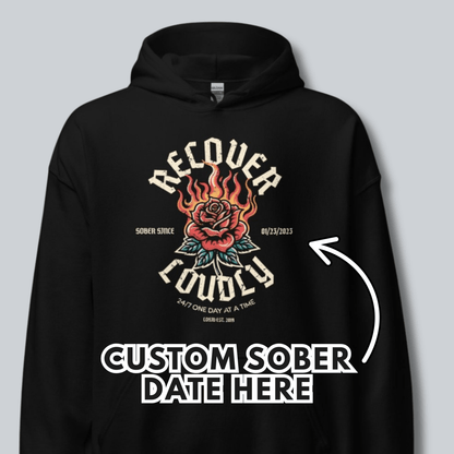 Recovery Hoodie | Recover Loudly Custom Sobriety Date Unisex Hoodie