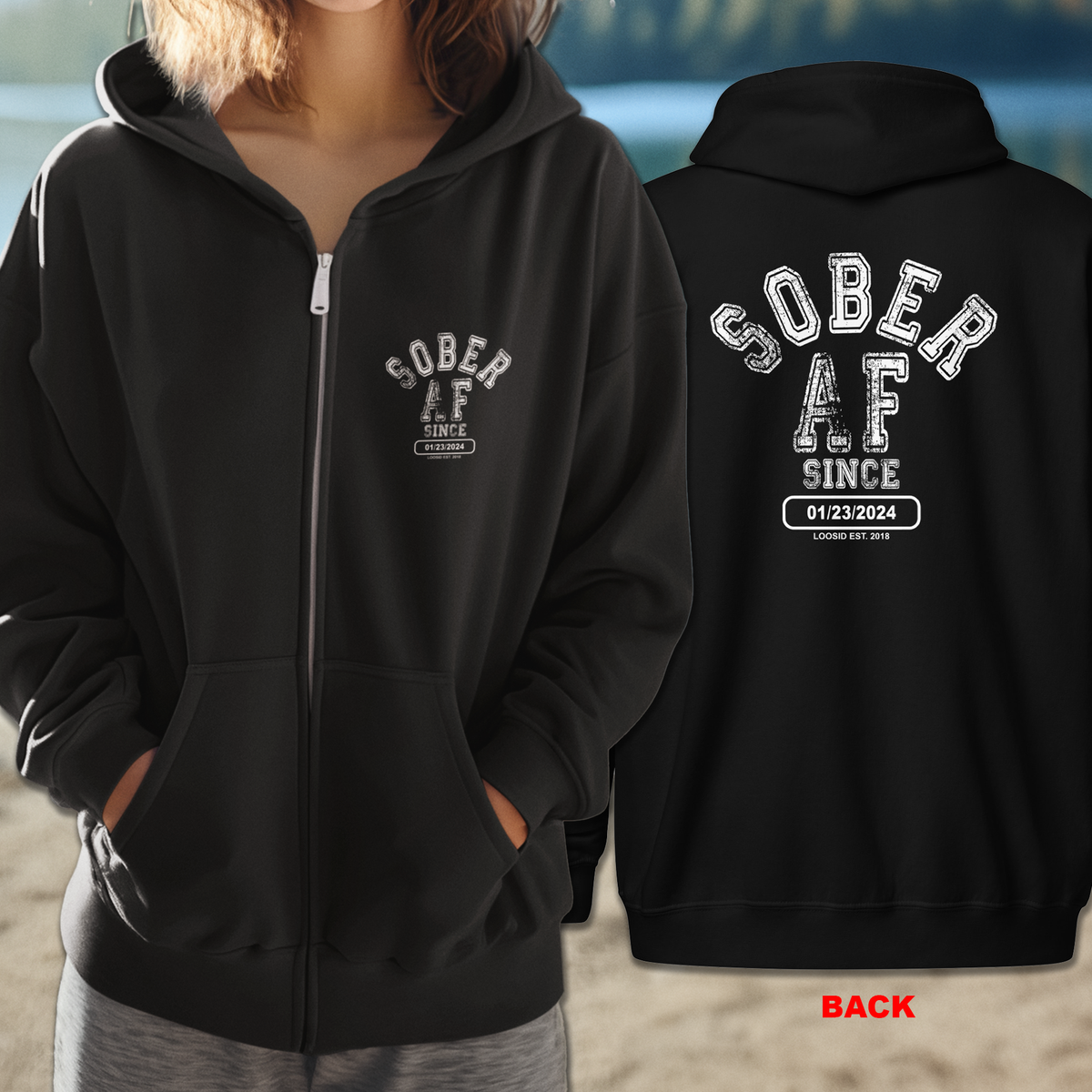 Sober AF Since Zip Hoodie with Custom Sobriety Date