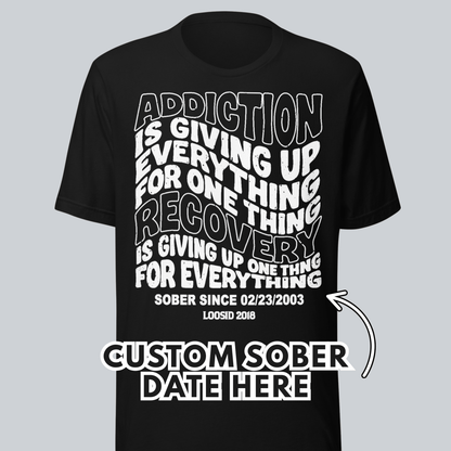 Recovery T-shirt | Men's Addiction is Giving up T-shirt with Personalized Date