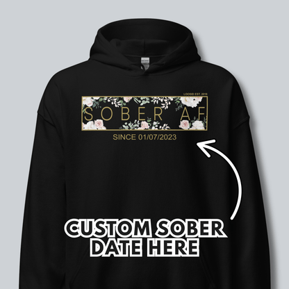 Recovery Hoodie | Women's Sober AF Flower Hoodie with Custom Date