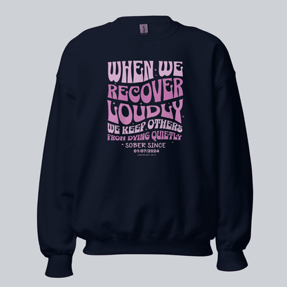Sobriety Sweatshirt | When We Recover Loudly