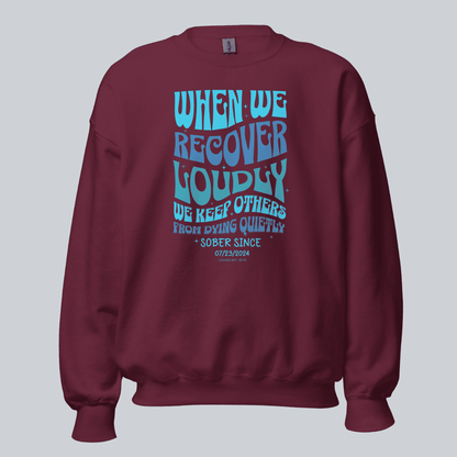 Sobriety Sweatshirt | When We Recover Loudly